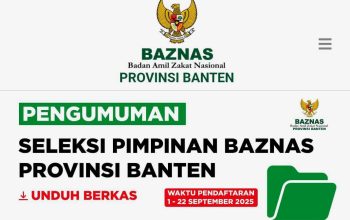Pendaftaran Calon Ketua BAZNAS Provinsi Banten hingga 22 September 2025, Silahkan Daftar di Sini!