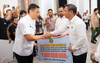 Wujud Solidaritas Kebangsaan, Pemprov Banten Salurkan Bantuan Rp3 Miliar dan Logistik ke Sumbar, Sumut, dan Aceh​